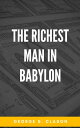 The Richest Man in Babylon【電子書籍】 George S. Clason