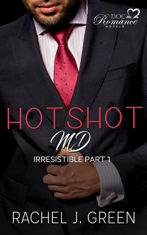 Hotshot MD - Irresistible - Part 1