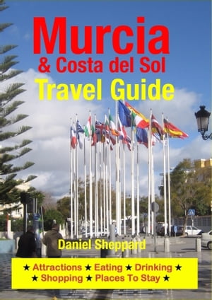 Murcia & Costa del Sol Travel Guide