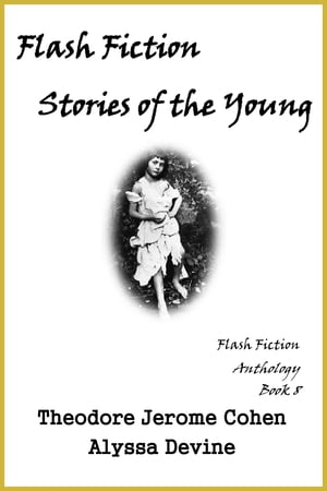 Flash Fiction Stories of the Young