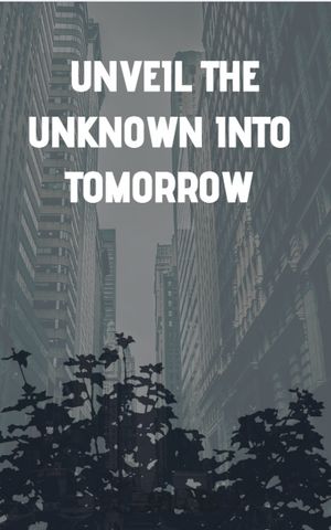 Unveil the Unknown into Tomorrow【電子書籍】 Joseph Cochran