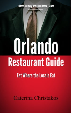 Orlando Restaurant GuideŻҽҡ[ Caterina Christakos ]