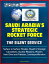 Saudi Arabia's Strategic Rocket Force: The Silent Service - Surface to Surface Missiles, Riyadh's Strategic Calculations, Nuclear Weapons, Missiles from China and Pakistan, Counterproliferation