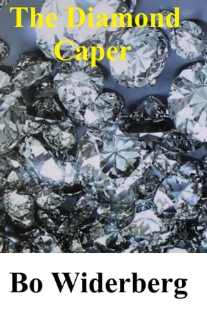 The Diamond Caper【電子書籍】[ Bo Widerber