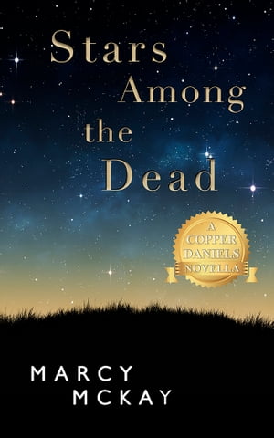 ŷKoboŻҽҥȥ㤨Stars Among the Dead A Copper Daniels' NovellaŻҽҡ[ Marcy McKay ]פβǤʤ222ߤˤʤޤ