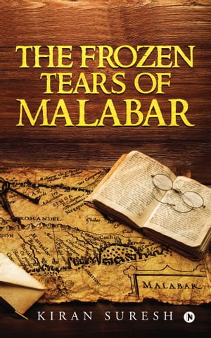 The Frozen Tears of Malabar【電子書籍】[ K