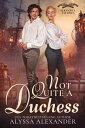 Not Quite A Duchess Servants to Spies, #1【電