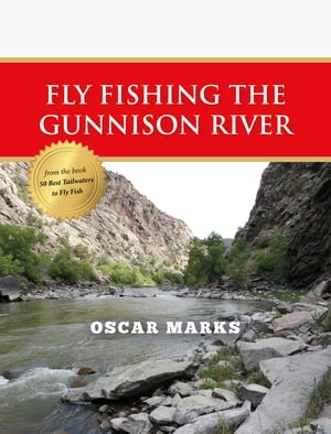 Fly Fishing the Gunnison River