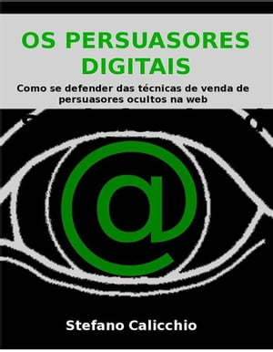 Os persuasores digitais