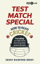 Test Match Special: How to Read Cricket Everything you need to know about the gr...