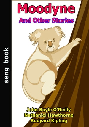 ŷKoboŻҽҥȥ㤨Moodyne And Other StoriesŻҽҡ[ John Boyle O'Reilly ]פβǤʤ97ߤˤʤޤ