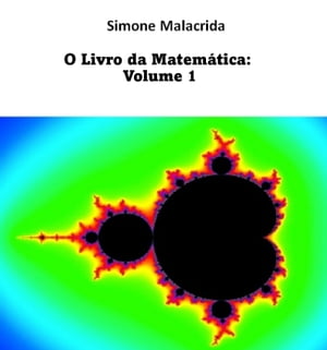 O Livro da Matem?tica: Volume 1【電子書籍】[ Simone Malacrida ]