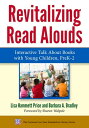 Revitalizing Read Alouds Interactive Talk About Books with Young Children, PreK 2【電子書籍】 Lisa Hammett Price