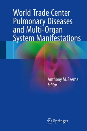 World Trade Center Pulmonary Diseases and Multi-Organ System Manifestations