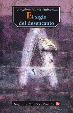 El siglo del desencanto【電子書籍】[ Angel