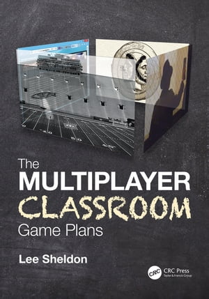 The Multiplayer Classroom Game PlansŻҽҡ[ Lee Sheldon ]