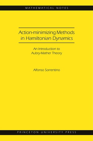 Action-minimizing Methods in Hamiltonian Dynamics (MN-50)