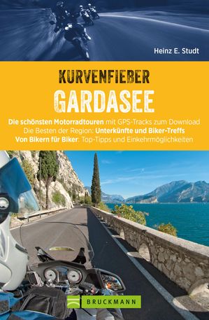 楽天楽天Kobo電子書籍ストアKurvenfieber Gardasee Die sch?nsten Motorradtouren mit GPS-Tracks zum Download. Die Besten der Region: Unterk?nfte und Biker-Treffs. Von Bikern f?r Biker: Top-Tipps und Einkehrm?glichkeiten【電子書籍】[ Heinz E. Studt ]