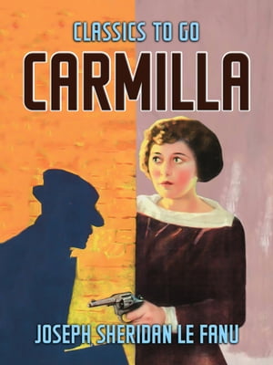 Carmilla【電子書籍】[ Joseph Sheridan Le F