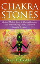 Chakra Stones: How To Use Healing Chakra Crystal