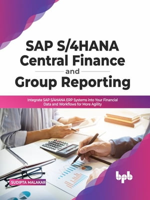 SAP S/4HANA Central Finance and Group Reporting