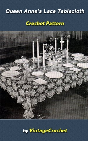 ŷKoboŻҽҥȥ㤨Queen Anne's Lace Tablecloth Crochet PatternŻҽҡ[ Vintage Crochet ]פβǤʤ113ߤˤʤޤ