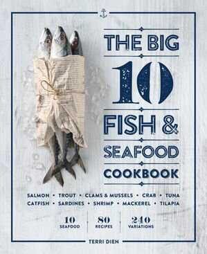 The Big 10 Fish & Seafood Cookbook