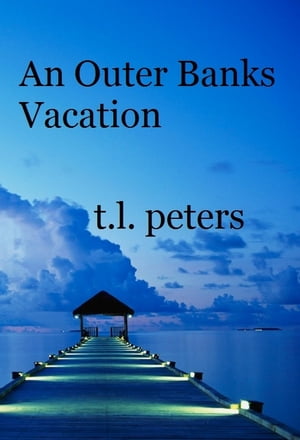 An Outer Banks Vacation【電子書籍】[ T.L. 