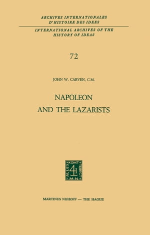 Napoleon and the LazaristsŻҽҡ[ John W. Carven ]