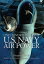 One Hundred Years of U.S. Navy Air PowerŻҽҡ[ Douglas V Smith USN (Ret.) ]