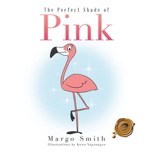 The Perfect Shade of Pink【電子書籍】[ Margo Smith ]