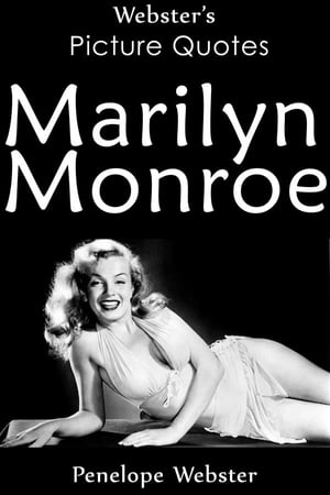 Webster's Marilyn Monroe Picture Quotes【電子書籍】[ Penelope Webster ]