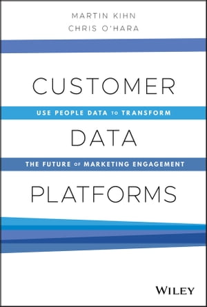 Customer Data Platforms Use People Data to Transform the Future of Marketing Engagement