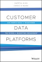 Customer Data Platforms Use People Data to Transform the Future of Marketing Engagement【電子書籍】 Martin Kihn