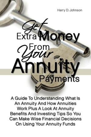 Get Extra Money From Your Annuity Payments