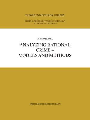 Analyzing Rational Crime ー Models and Methods