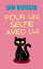 POUR UN SELFIE AVEC LUI - EBOOK ROMAN FEEL GOODŻҽҡ[ SAM RIVERSAG ]