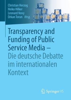 Transparency and Funding of Public Service Media – Die deutsche Debatte im internationalen Kontext