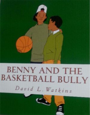 Benny and the Basketball Bully【電子書籍】