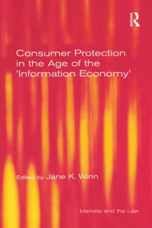 Consumer Protection in the Age of the 'Information Economy'