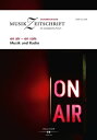 on air - on sale. Musik und Radio ?sterreichische Musikzeitschrift 02/2016【電子書籍】