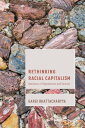 Rethinking Racial Capitalism Questions of Reproduction and Survival