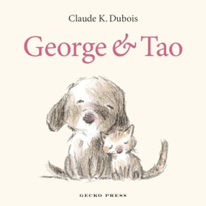 George and Tao【電子書籍】[ Claude K. Dubois ]