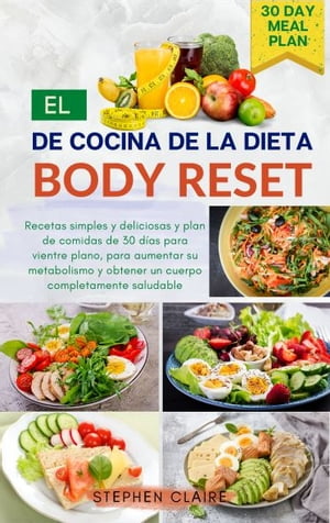 El libro de cocina de la dieta Body Reset