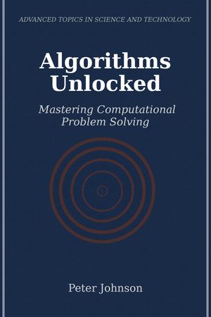 ŷKoboŻҽҥȥ㤨Algorithms Unlocked Mastering Computational Problem SolvingŻҽҡ[ Peter Johnson ]פβǤʤ1,005ߤˤʤޤ