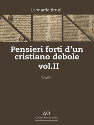 Pensieri forti d'un cristiano debole - Vol. I