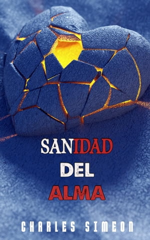 Sanidad Del Alma【電子書籍】[ Charles Simeon ]