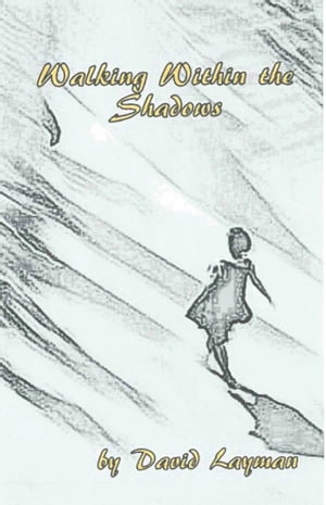 Walking Within The Shadows【電子書籍】[ Da