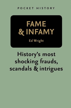 Pocket History: Fame & Infamy