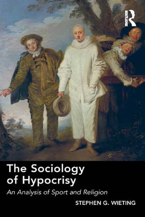 The Sociology of Hypocrisy